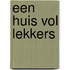 Een huis vol lekkers