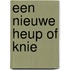 Een nieuwe heup of knie