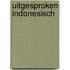 Uitgesproken Indonesisch