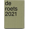 De Roets 2021 door Onbekend