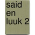 Said en Luuk 2