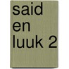 Said en Luuk 2 door Meike Grol