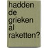 Hadden de Grieken al raketten?