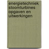 Energietechniek Stoomturbines Opgaven en Uitwerkingen door A.J. de Koster