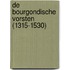 De Bourgondische vorsten (1315-1530)