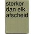 Sterker dan elk afscheid