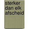 Sterker dan elk afscheid door Enrico Galiano