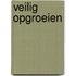 Veilig opgroeien