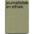 Journalistiek en Ethiek.