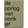 De Oorlog van Nonk Jef door Guido Gilissen