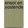 Ensor en Oostende door Xavier Tricot