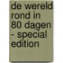 De Wereld Rond in 80 Dagen - special edition