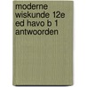 Moderne Wiskunde 12e ed havo B 1 antwoorden by Unknown