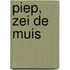 Piep, zei de muis