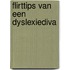 Flirttips van een dyslexiediva