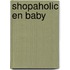 Shopaholic en baby