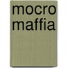 Mocro Maffia door Wouter Laumans