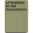Juf Braaksel en het meesterbrein