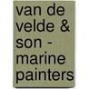 Van de Velde & Son - Marine Painters door Remmelt Daalder