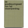 De goedkeuringswet van het Visserijverdrag door Onbekend