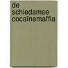 De Schiedamse cocaïnemaffia door Jan Meeus