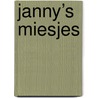 Janny’s Miesjes door Janny Ridderbos