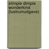 Slimpie Dimpie Wonderkind (Lustrumuitgave) door Manon Sikkel