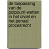 De toepassing van de potpourri-wetten in het civiel en het penaal procesrecht by Pierre Thiriar