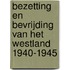 Bezetting en bevrijding van het Westland 1940-1945