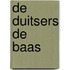 De Duitsers de baas