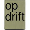 Op Drift by Cor Brockhoven