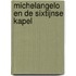 Michelangelo en de sixtijnse kapel