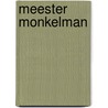Meester Monkelman by Wieke Mulier