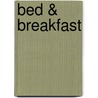 Bed & Breakfast door Jet van Vuuren