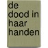 De dood in haar handen