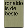 Ronaldo is de beste door Simon Mugford