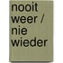 Nooit Weer / Nie Wieder