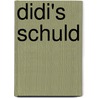 Didi's schuld by Lydia Rood