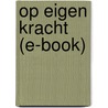 Op eigen kracht (e-book) by Lieve Swinnen
