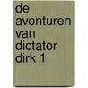 De avonturen van Dictator Dirk 1 door Koen De Brabander
