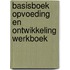 Basisboek opvoeding en ontwikkeling