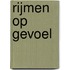 Rijmen op gevoel