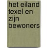Het eiland Texel en zijn bewoners door Francis Allan