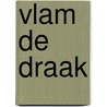 vlam de draak by Elles van Roosmalen