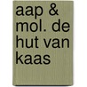 aap & mol. de hut van kaas by Gitte Spee