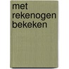 Met rekenogen bekeken by Rob van Bree