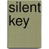 Silent Key by Kees Hoefnagel