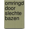 Omringd door slechte bazen door Thomas Erikson
