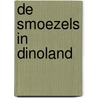 De Smoezels in Dinoland door Erhard Dietl