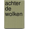 Achter de wolken door Susan Wiggs